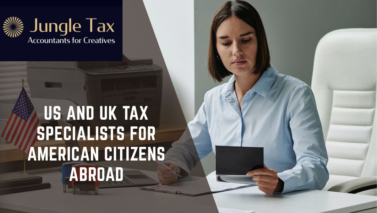 US and UK Tax Specialists for American Citizens Abroad