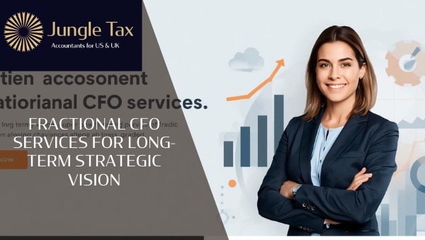Fractional CFO Services for Long-Term Strategic Vision