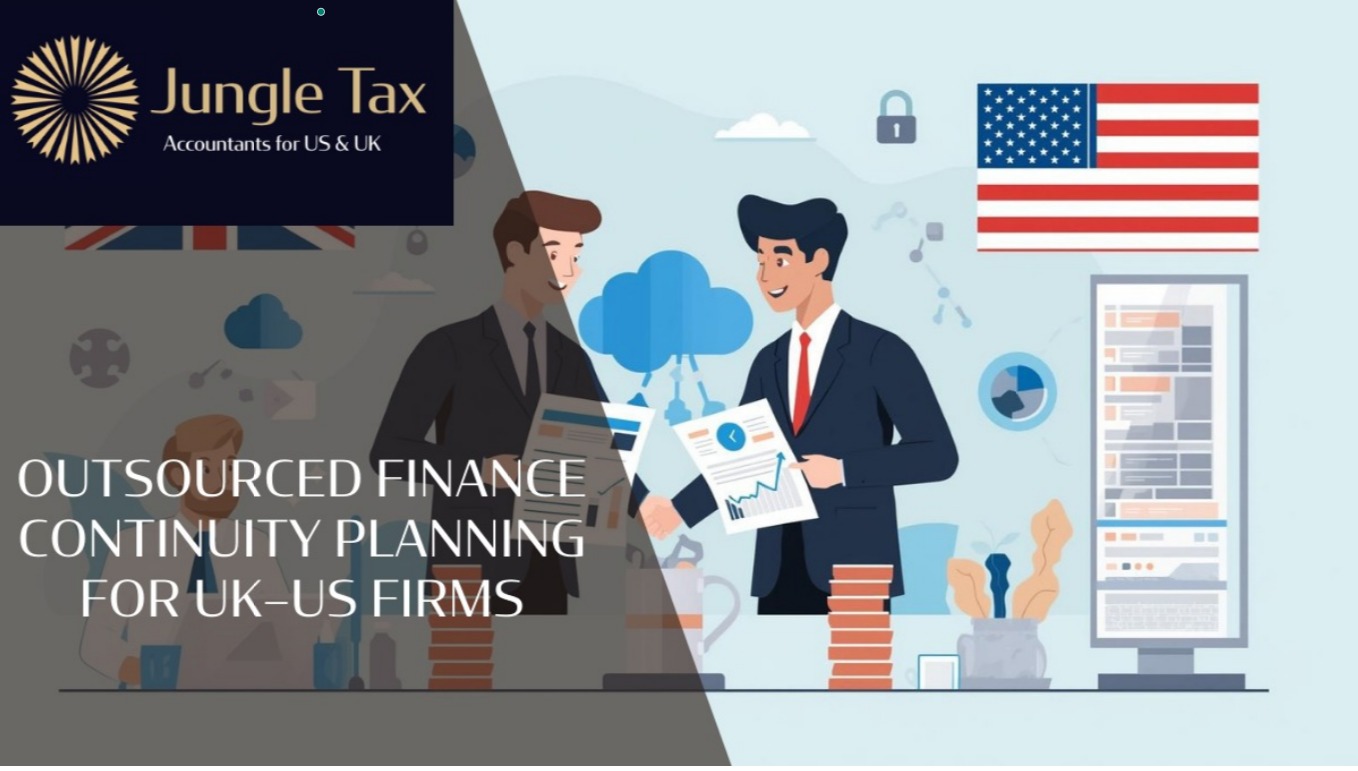 Outsourced Finance Continuity Planning for UK–US Firms