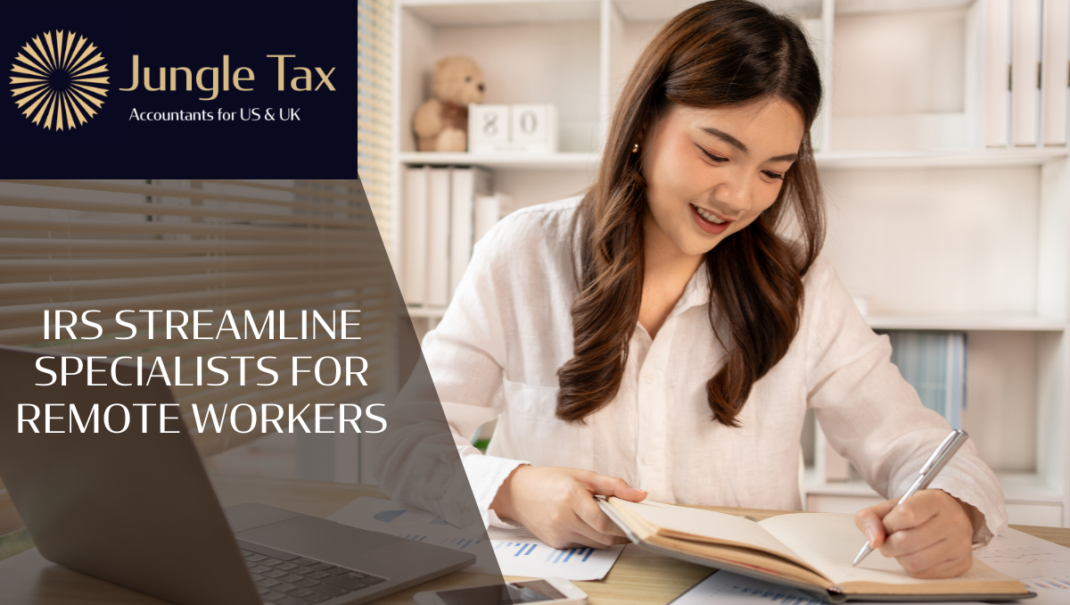 IRS Streamline Specialists for Remote Workers