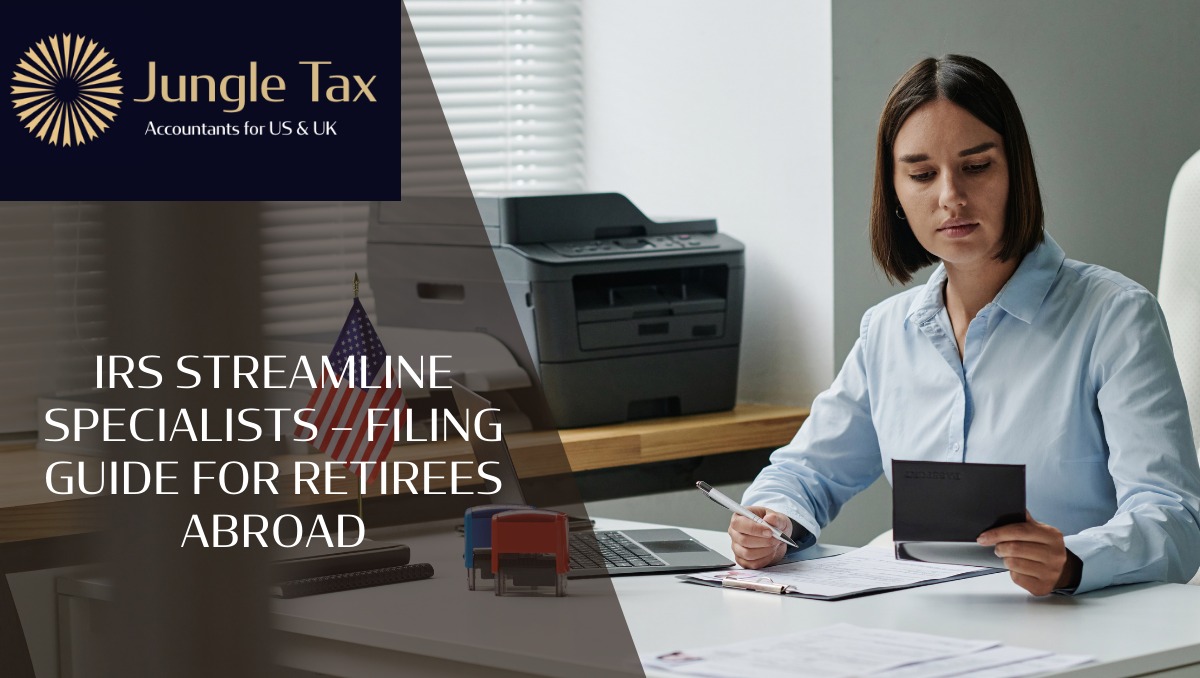 IRS Streamline Specialists – Filing Guide for Retirees Abroad