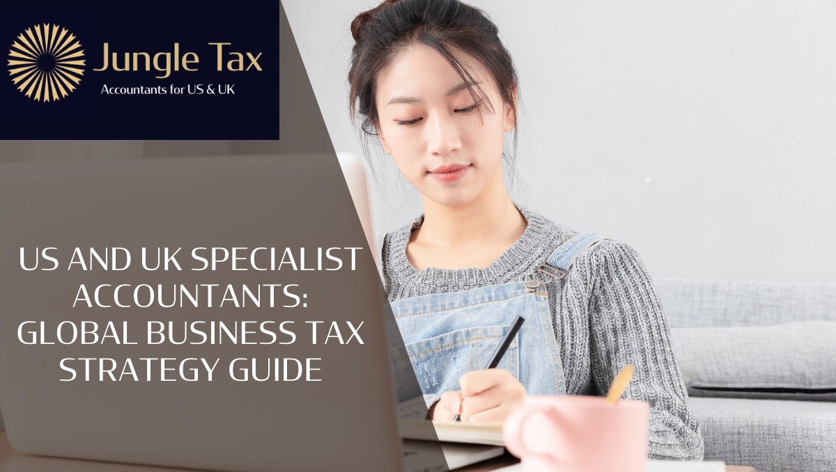US and UK specialist accountants: Global Business Tax Strategy Guide