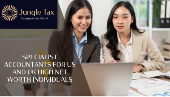 Specialist Accountants for US and UK High Net Worth Individuals