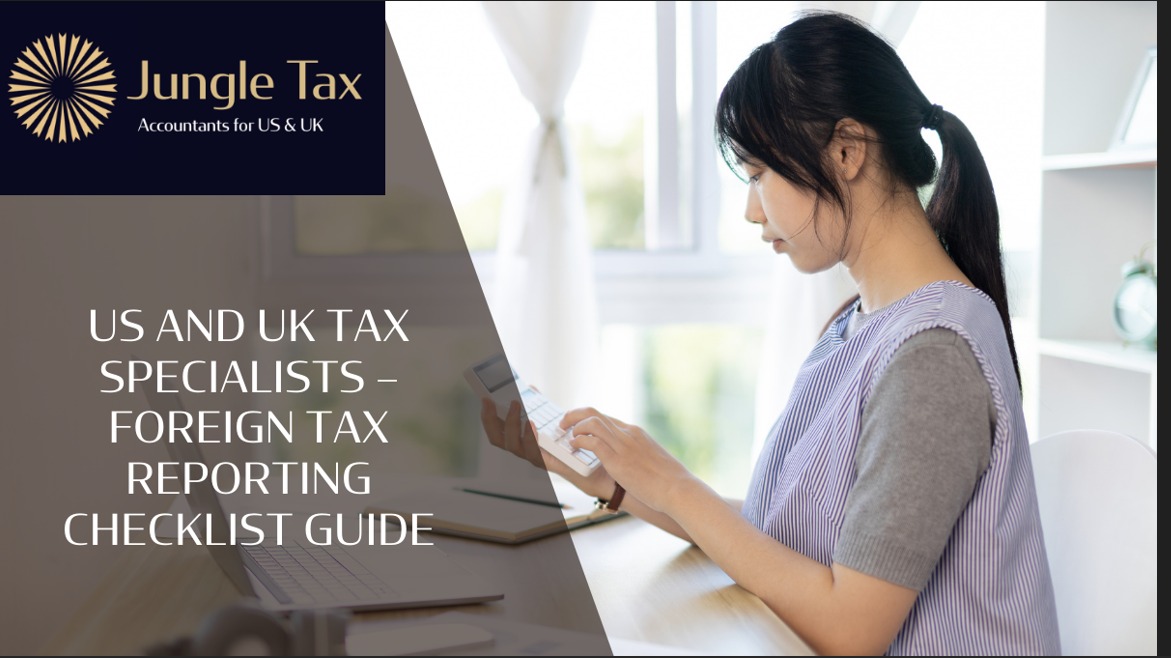 US and UK tax specialists – Foreign Tax Reporting Checklist Guide
