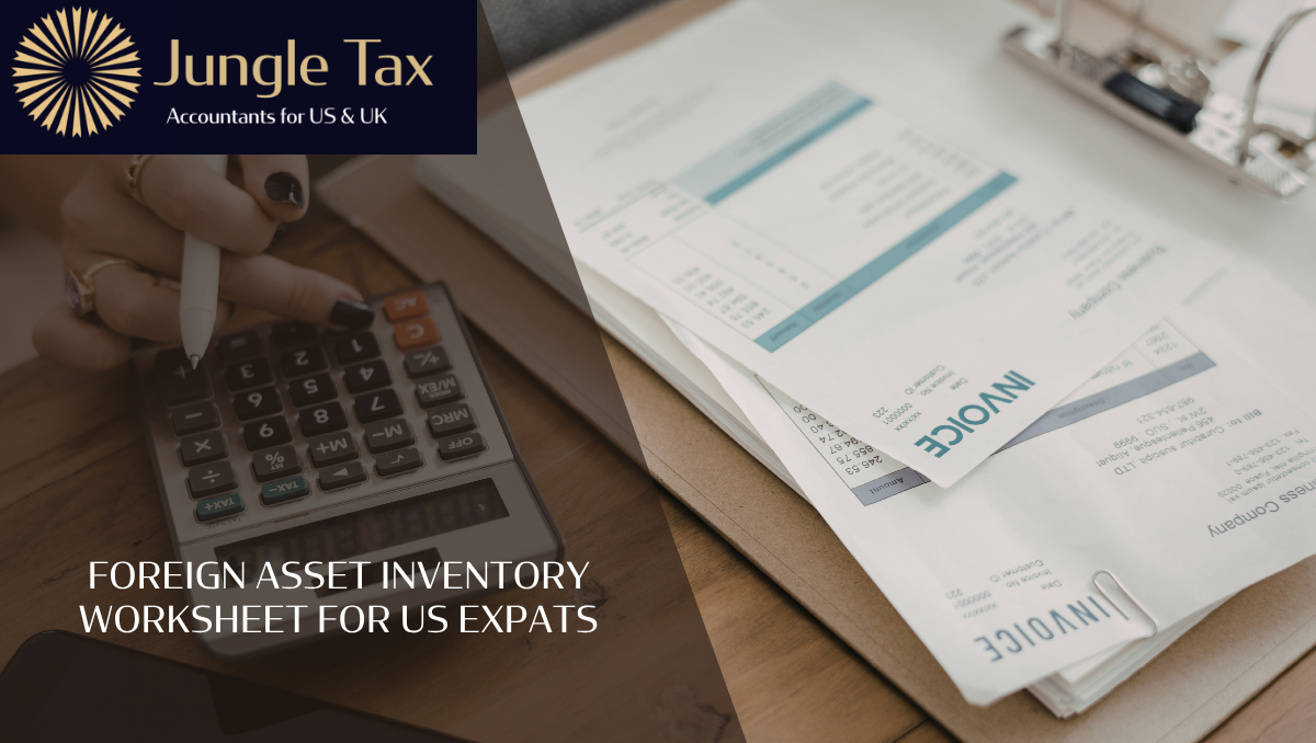 foreign asset inventory worksheet for US expats