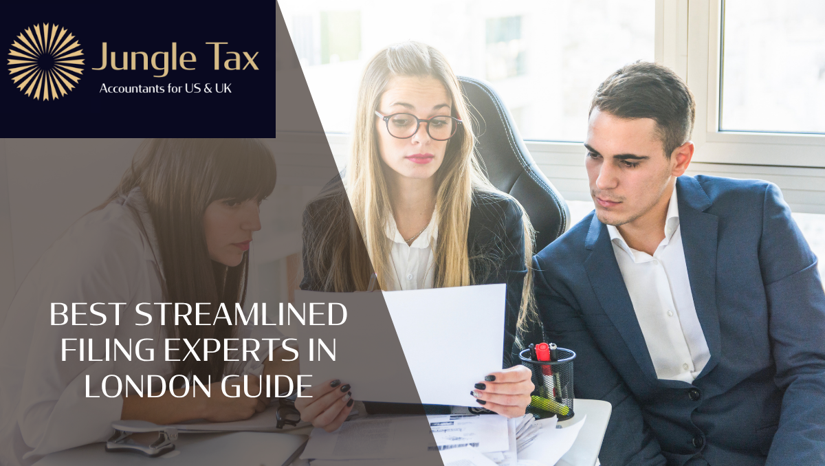 Best Streamlined Filing Experts In London Guide