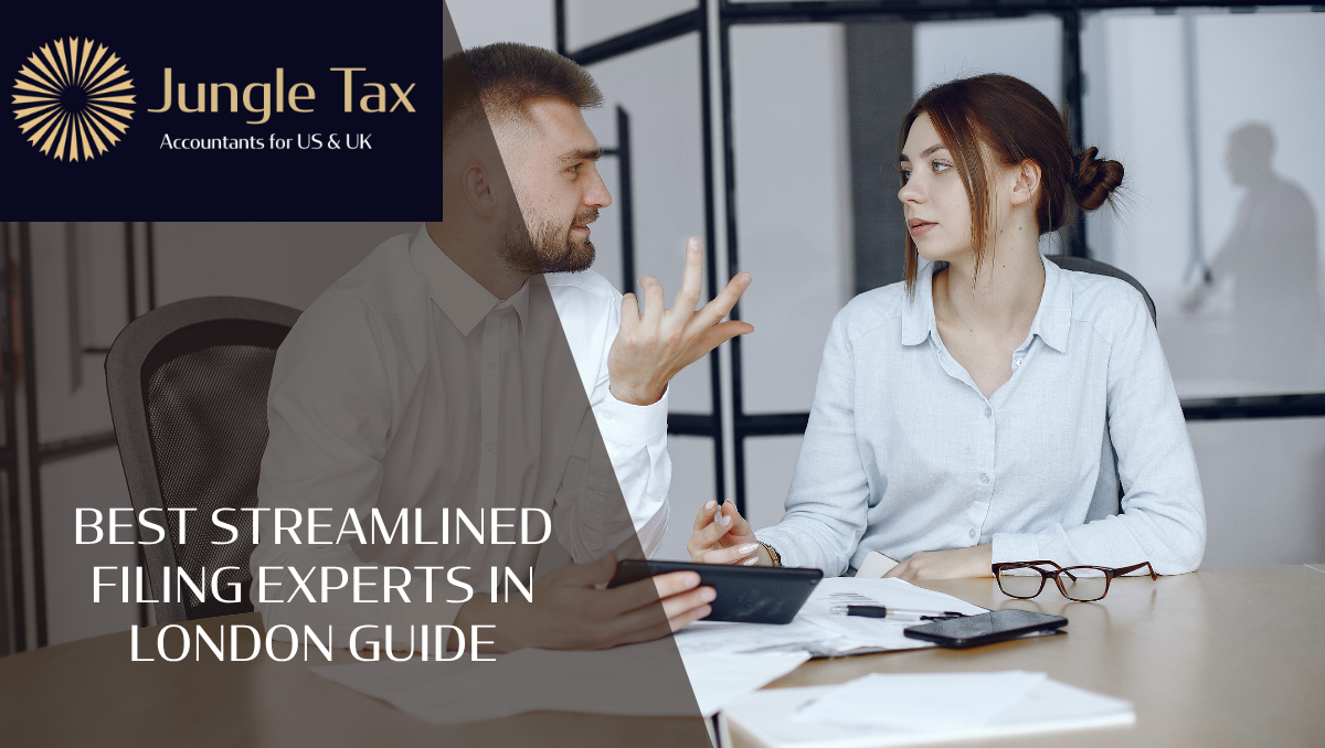 Best Streamlined Filing Experts In London Guide