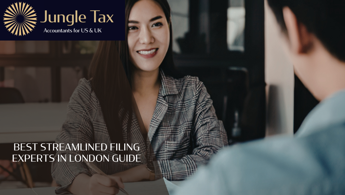 Best Streamlined Filing Experts in London Guide