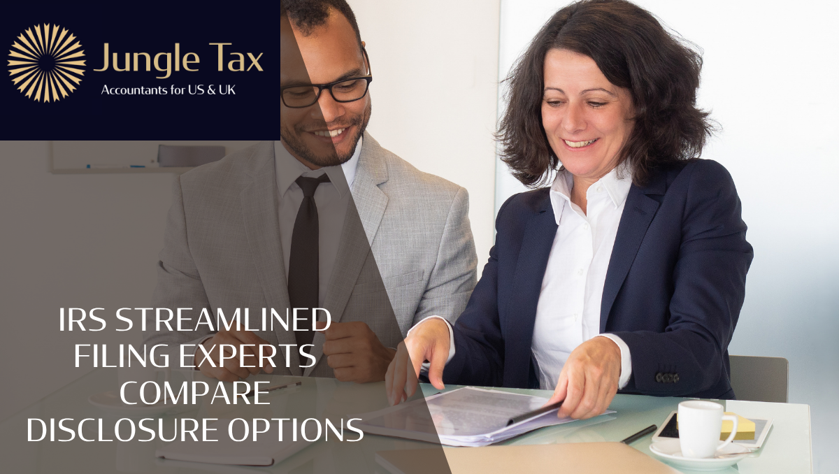 IRS Streamlined Filing Experts Compare Disclosure Options