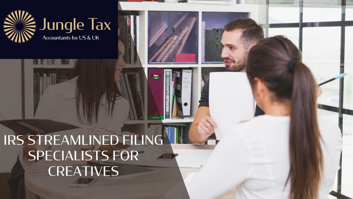 IRS Streamlined Filing Specialists For Creatives