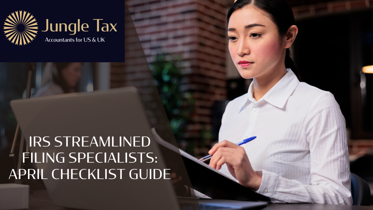 IRS Streamlined Filing Specialists: April Checklist Guide