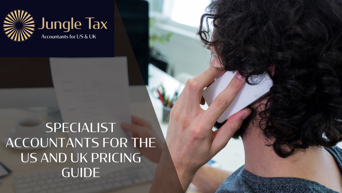 Specialist Accountants For The US And UK Pricing Guide