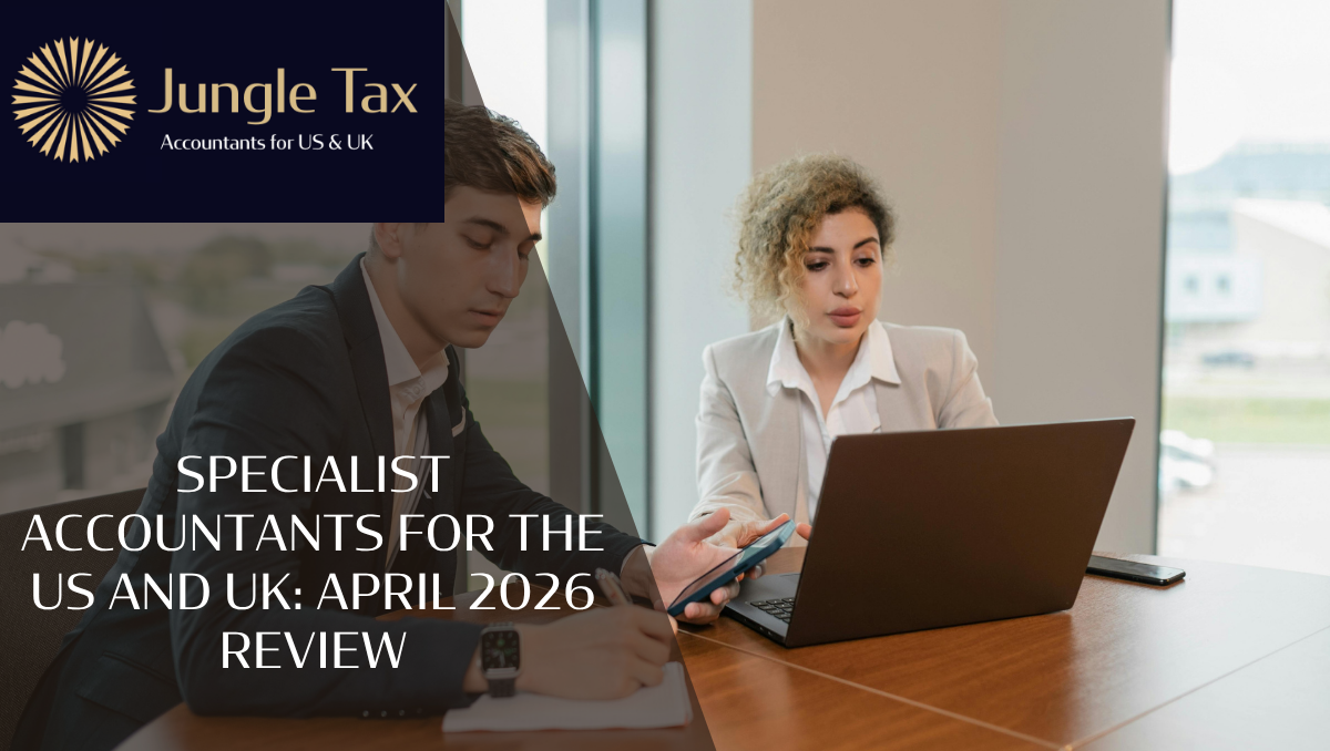 Specialist Accountants For The US And UK: April 2026 Review