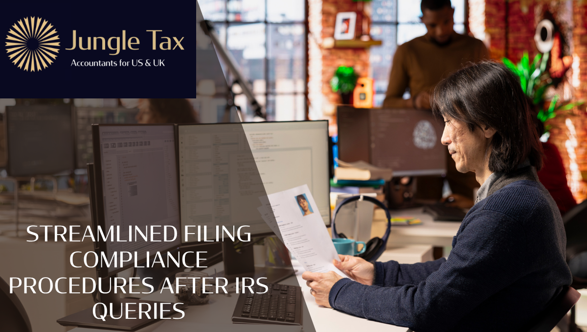 Streamlined Filing Compliance Procedures After IRS Queries