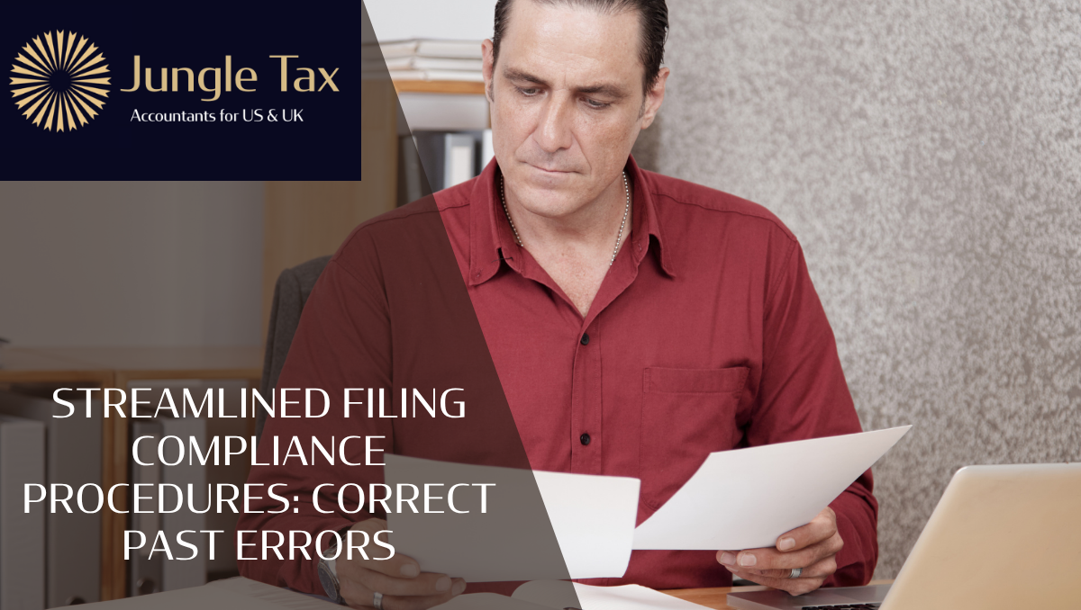 Streamlined Filing Compliance Procedures: Correct Past Errors