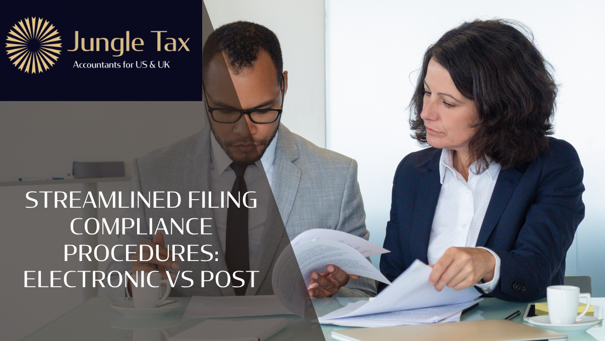 Streamlined filing compliance procedures: electronic vs post