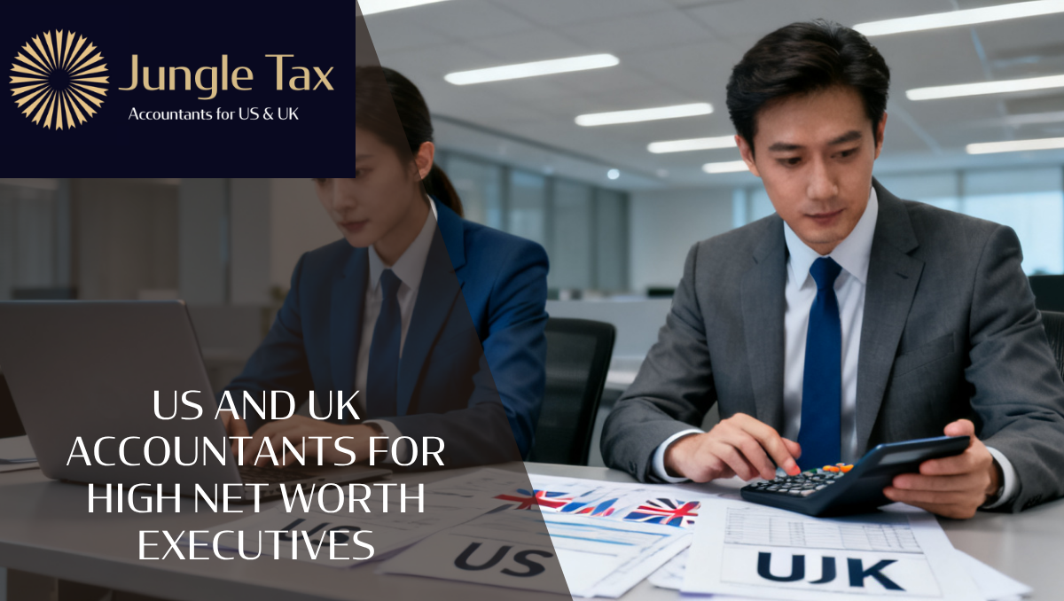 US And UK Accountants For High Net Worth Executives
