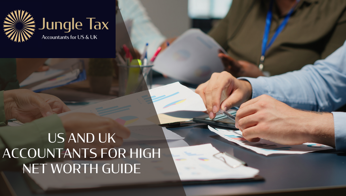 US And UK Accountants For High Net Worth Guide