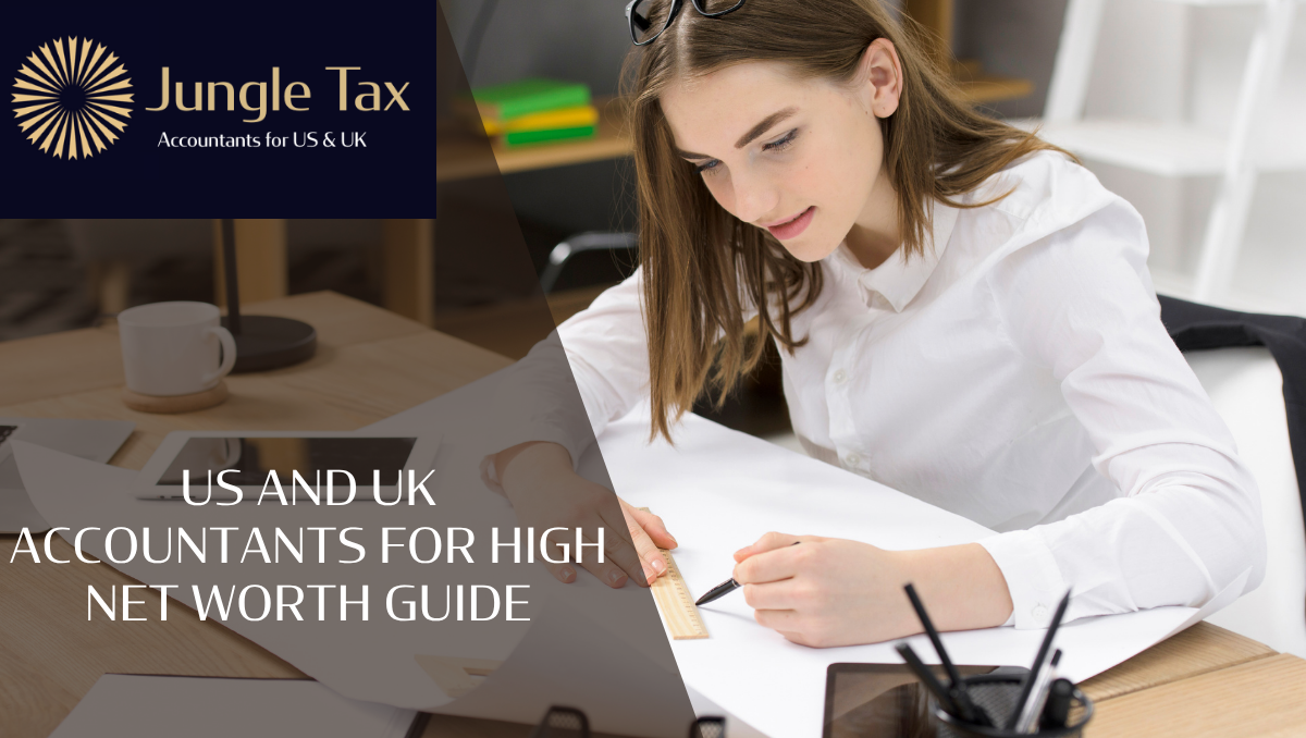 US And UK Accountants For High Net Worth Guide
