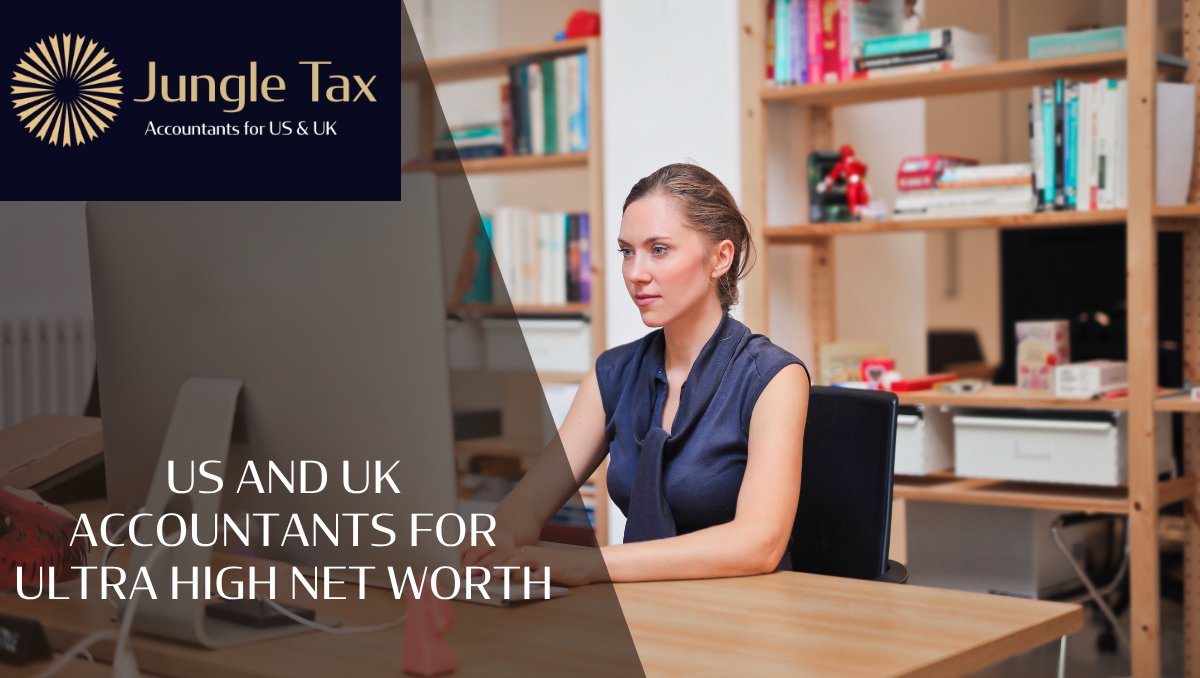 US And UK Accountants For Ultra High Net Worth