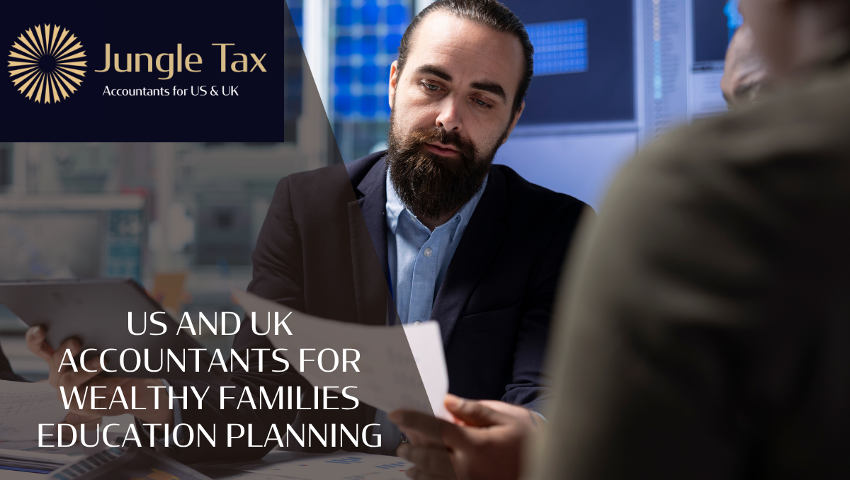 US And UK Accountants For Wealthy Families Education Planning