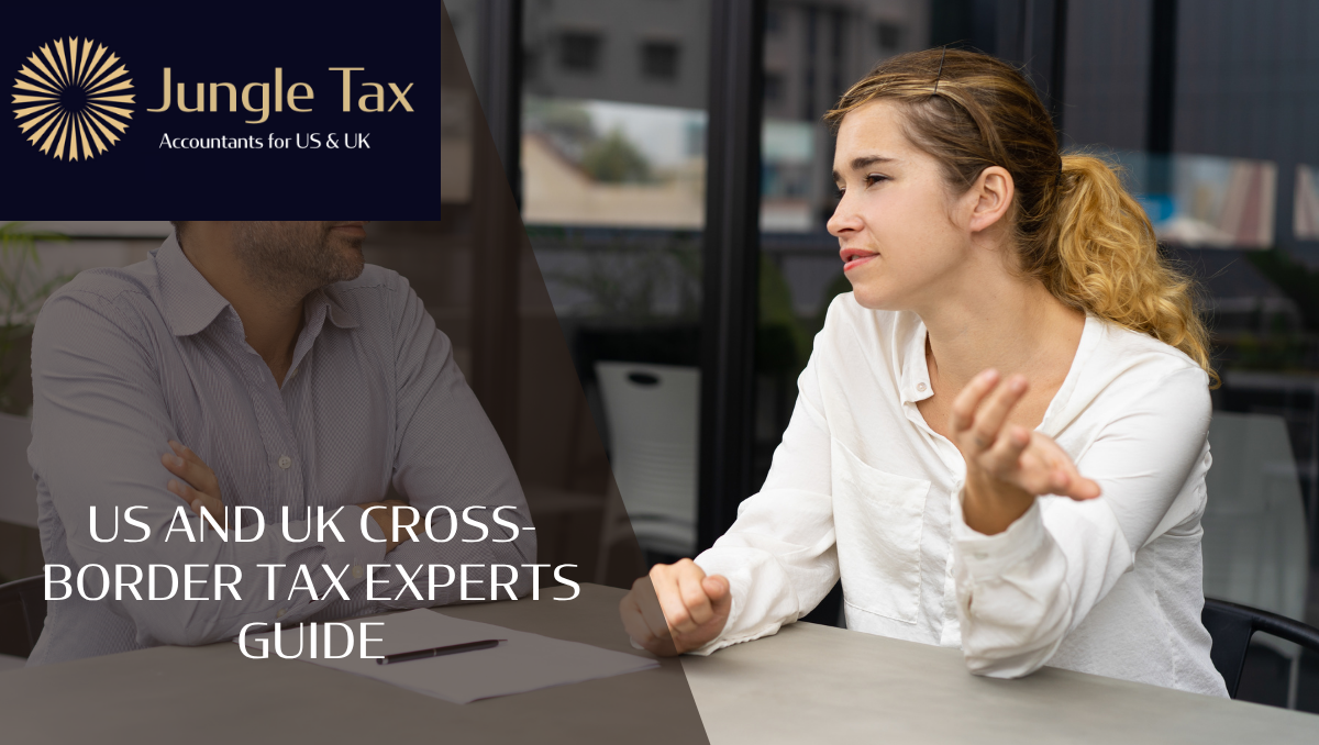 US And UK Cross-Border Tax Experts Guide