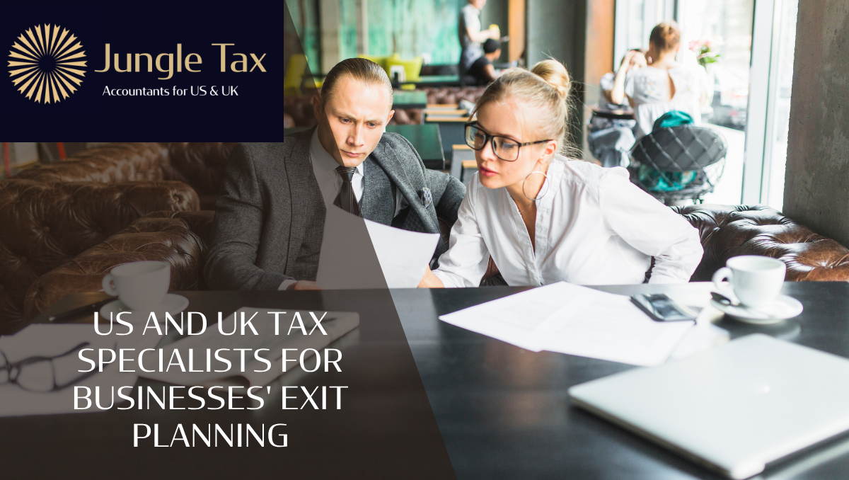 US And UK Tax Specialists For Businesses’ Exit Planning