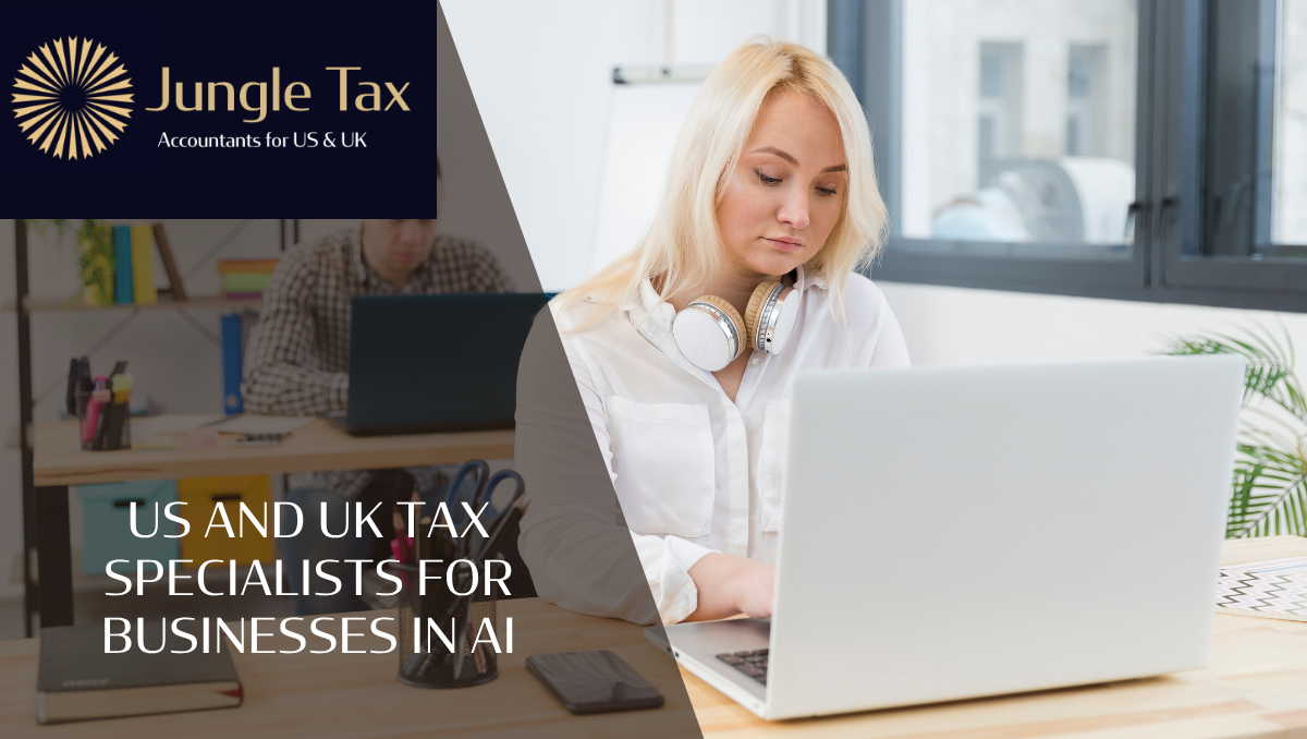 US And UK Tax Specialists For Businesses In AI