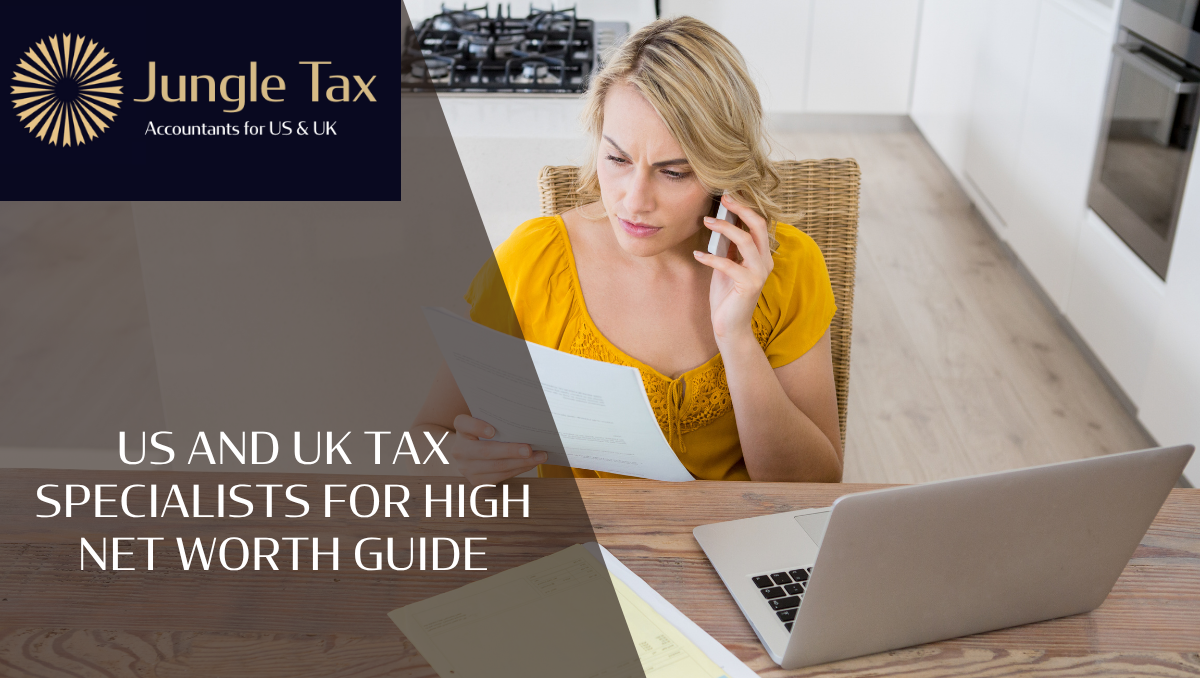 US And UK Tax Specialists For High Net Worth Guide