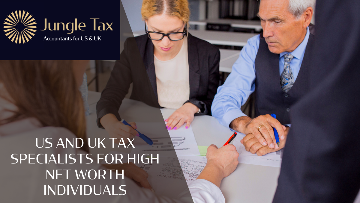 US And UK Tax Specialists For High Net Worth Individuals