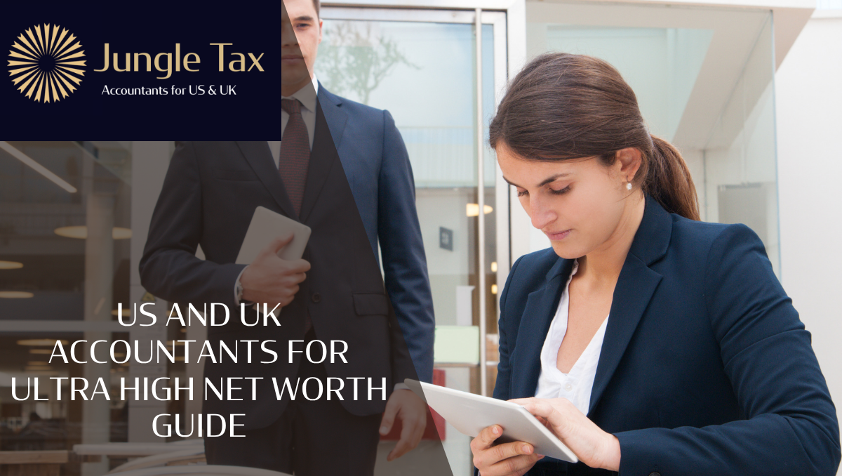 US and UK Accountants For Ultra High Net Worth Guide
