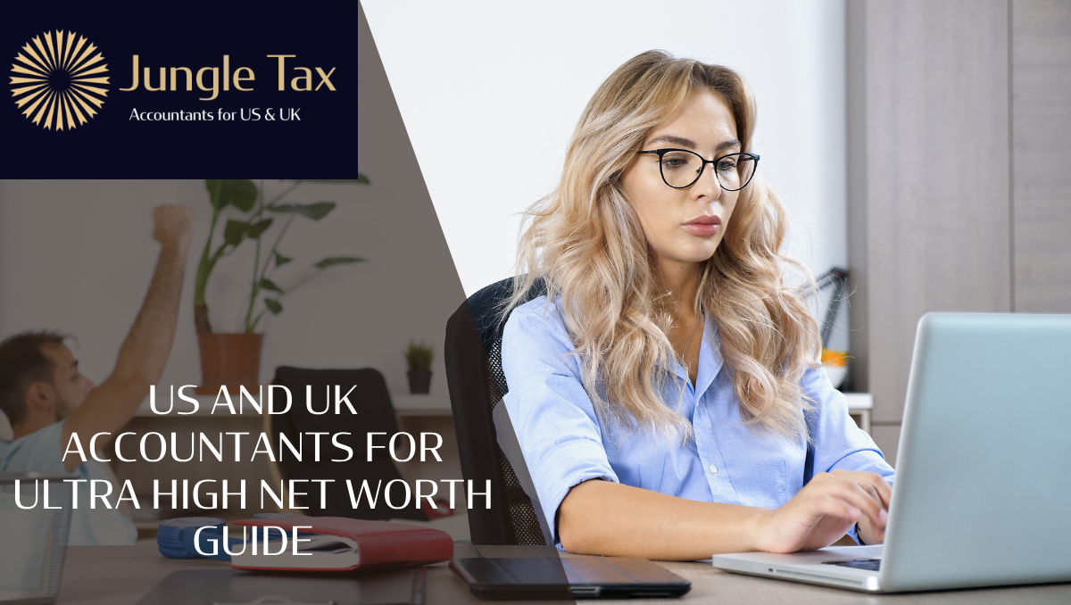 US and UK Accountants For Ultra High Net Worth Guide