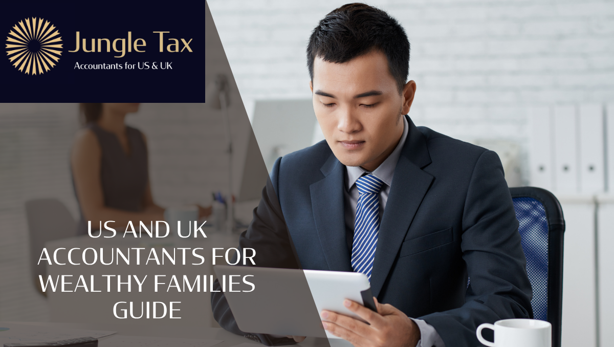 US and UK Accountants for Wealthy Families Guide