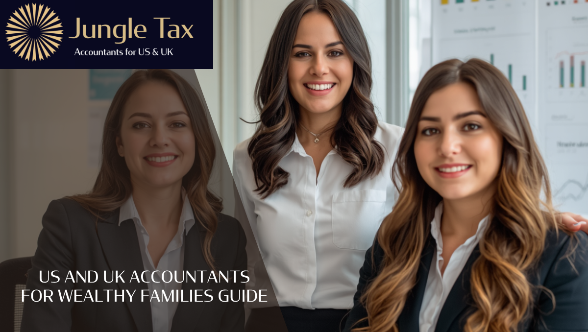US and UK Accountants for Wealthy Families Guide