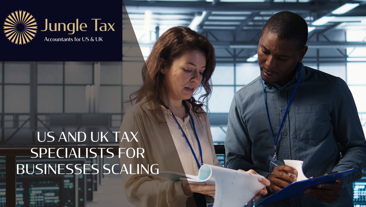 US and UK Tax Specialists for Businesses Scaling
