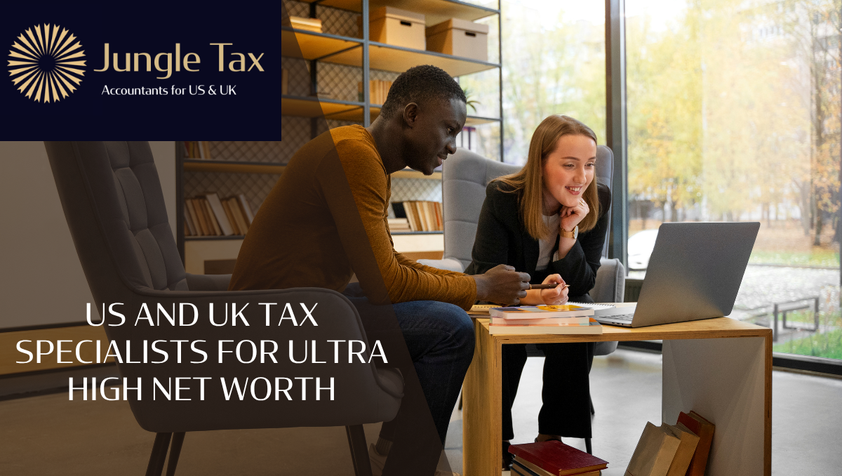US and UK Tax Specialists for Ultra High Net Worth