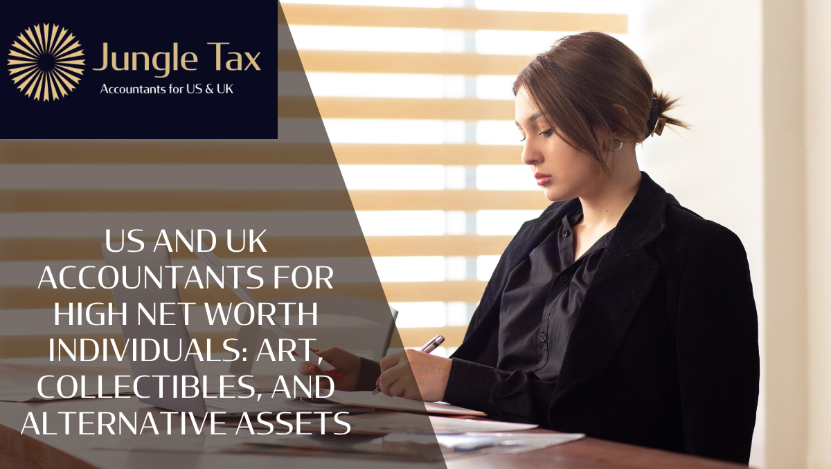 US & UK Accountants for HNWIs: Art & Assets