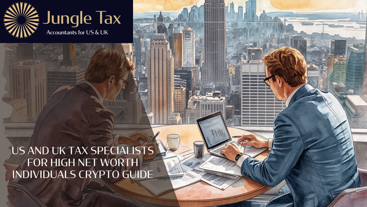 US and UK tax specialists for high net worth individuals crypto guide