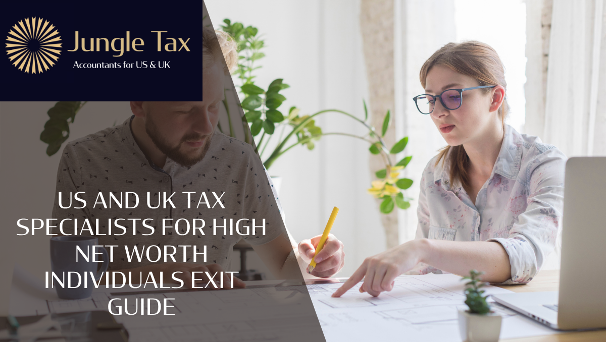 US and UK tax specialists for high net worth individuals exit guide