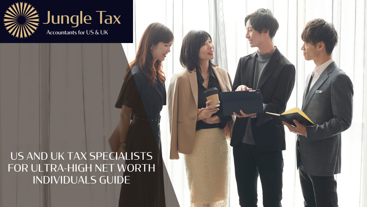 US and UK tax specialists for ultra-high net worth individuals guide