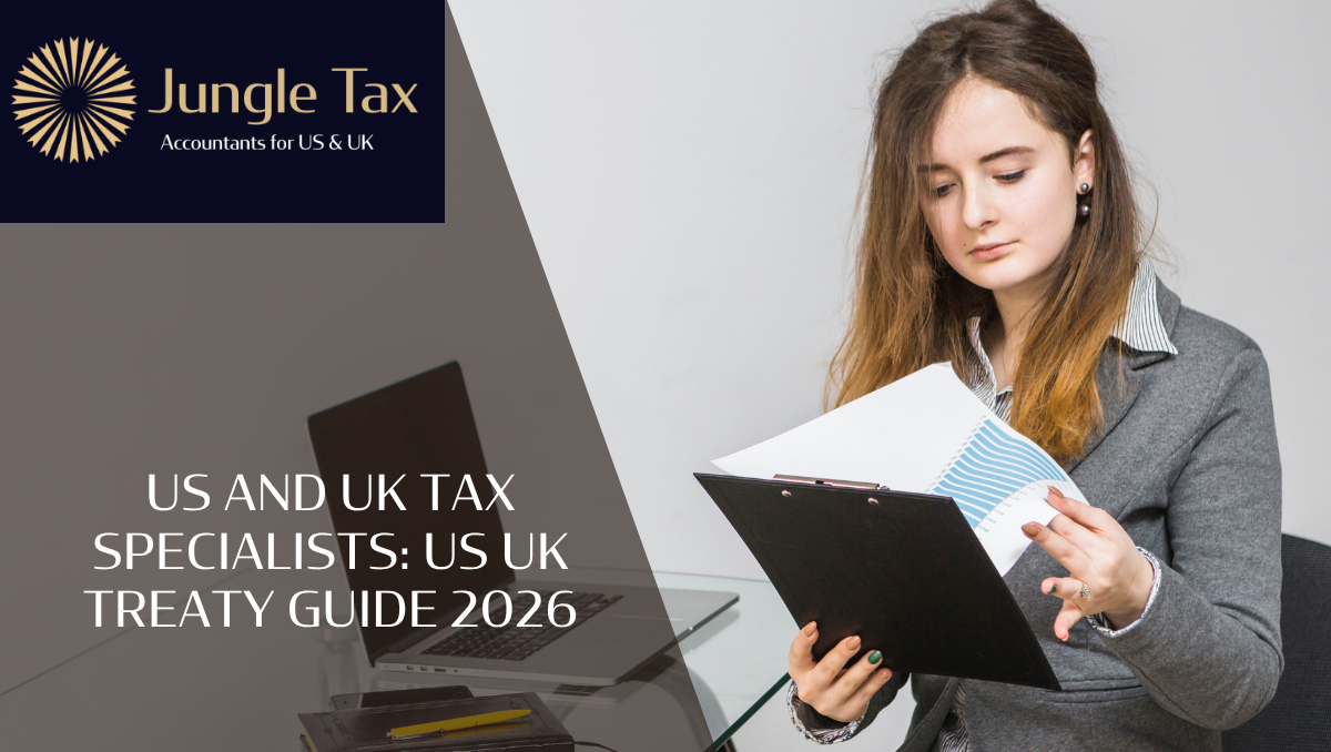 US and UK tax specialists: US UK Treaty Guide 2026