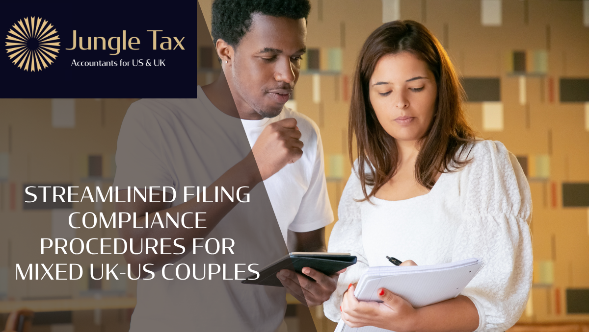 Streamlined filing compliance procedures for mixed UK-US couples
