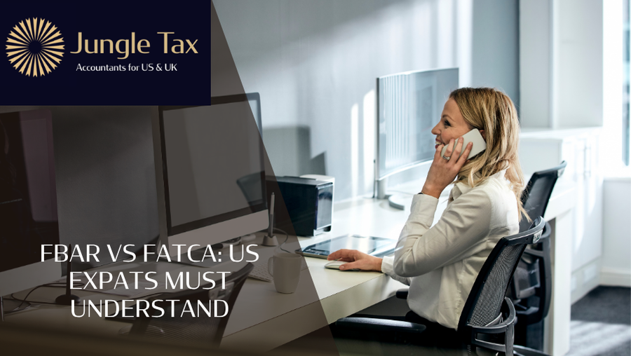 FBAR Vs FATCA: US Expats Must Understand