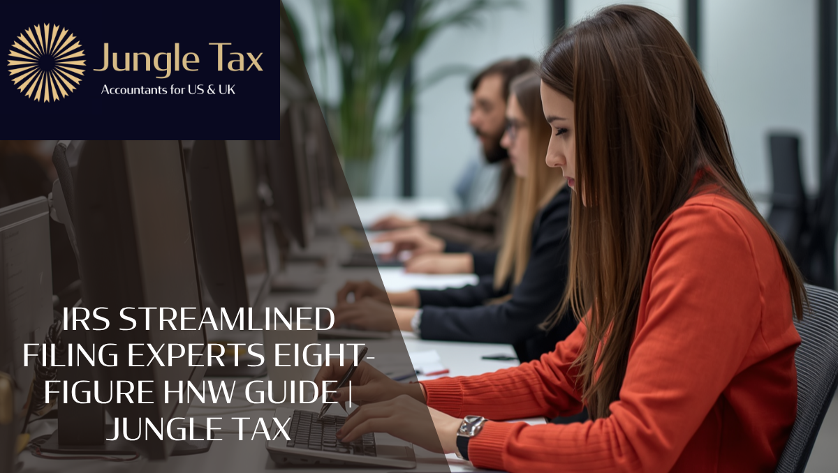 IRS-Streamlined-Filing-Experts-Eight-Figure-HNW-Guide-_-Jungle-Tax-1