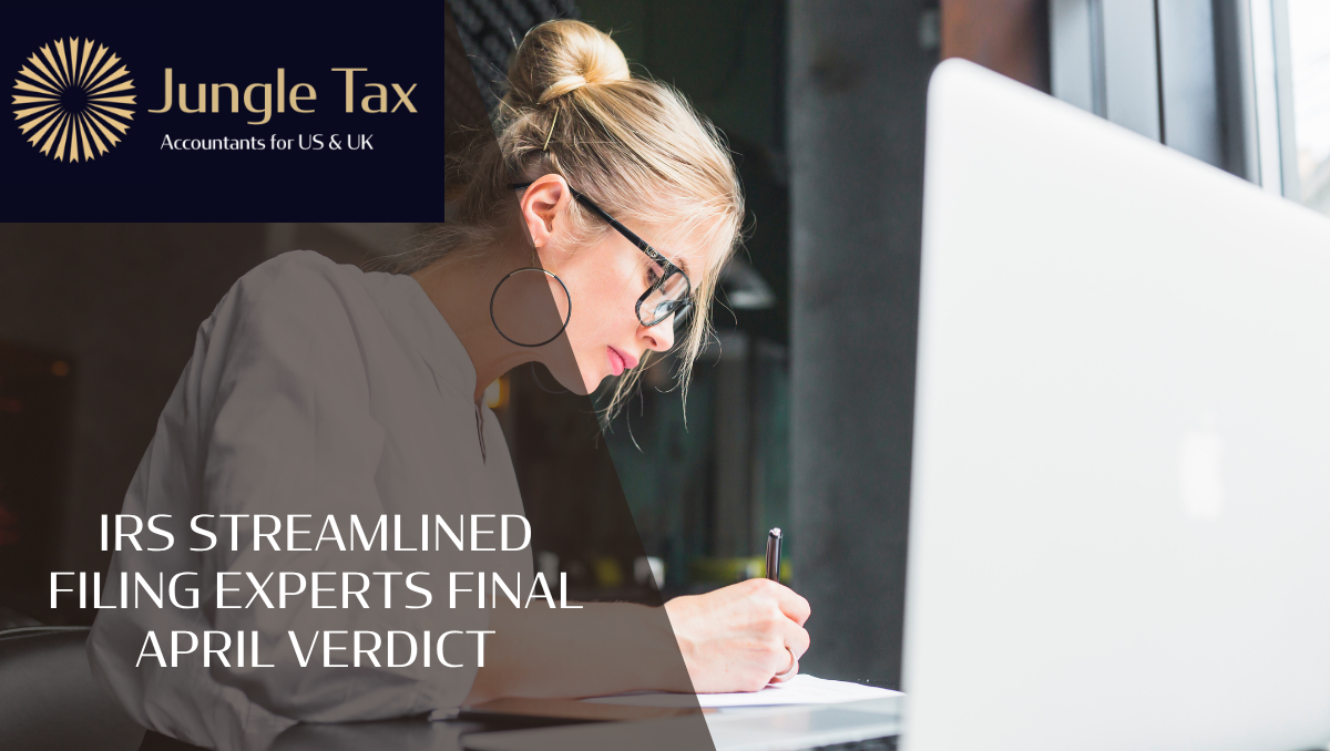 IRS Streamlined Filing Experts Final April Verdict
