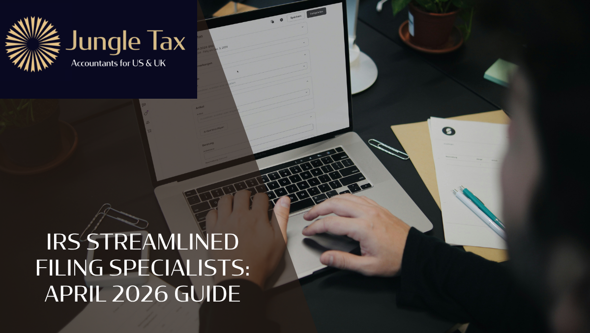 IRS Streamlined Filing Specialists: April 2026 Guide