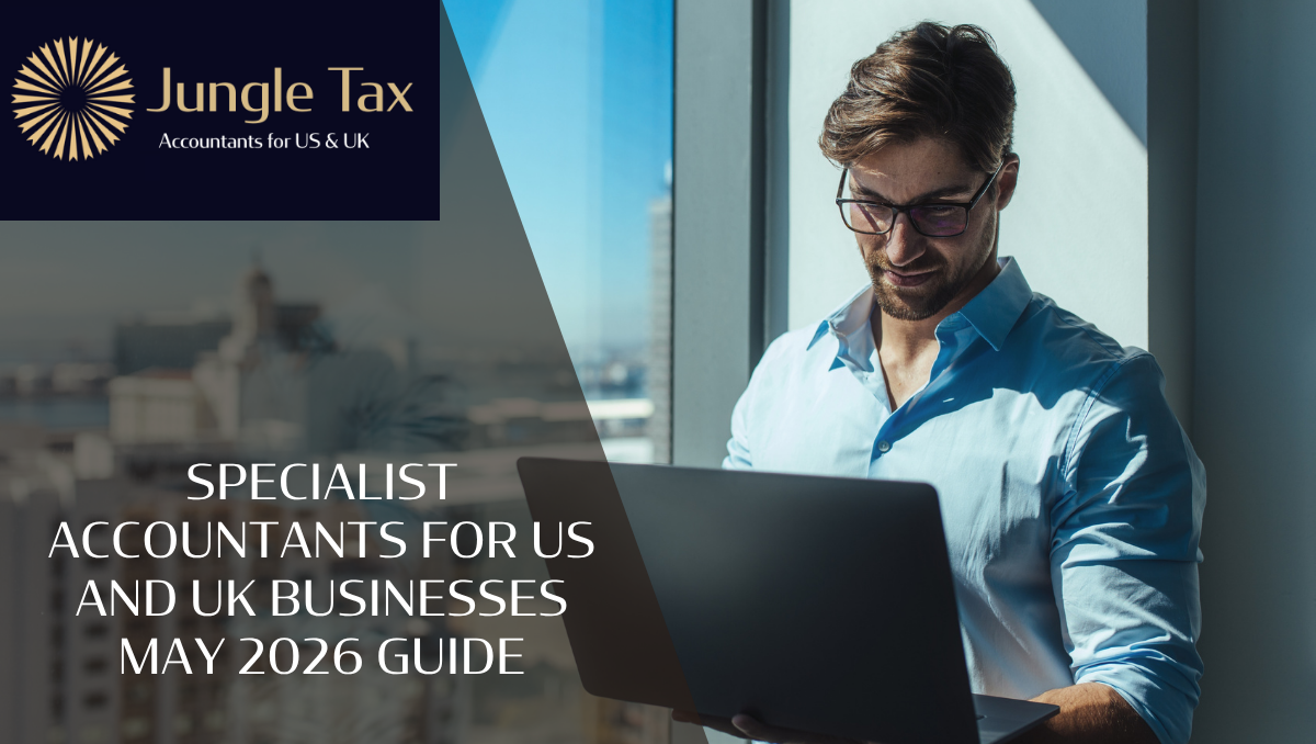 Specialist Accountants For US And UK Businesses May 2026 Guide