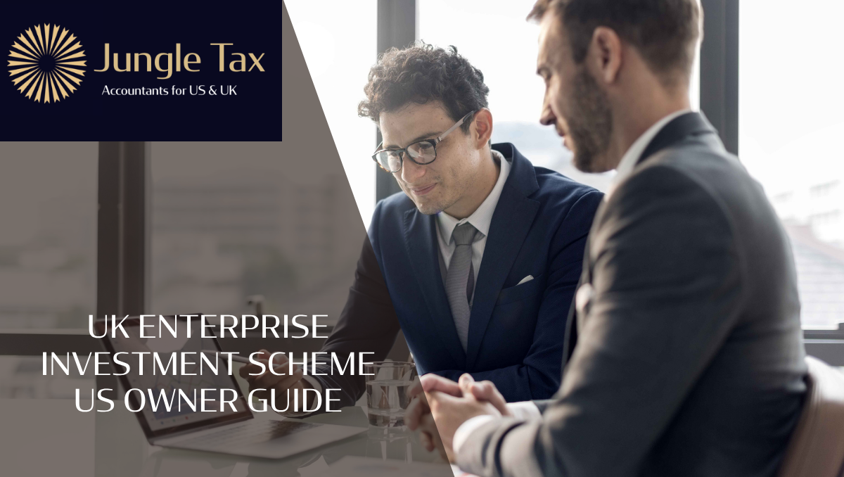 UK Enterprise Investment Scheme US Owner Guide