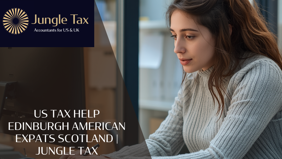 US Tax Help Edinburgh American Expats Scotland