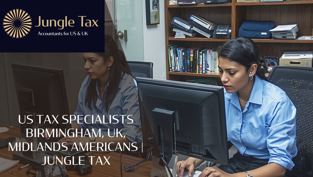 US Tax Specialists Birmingham, UK, Midlands Americans
